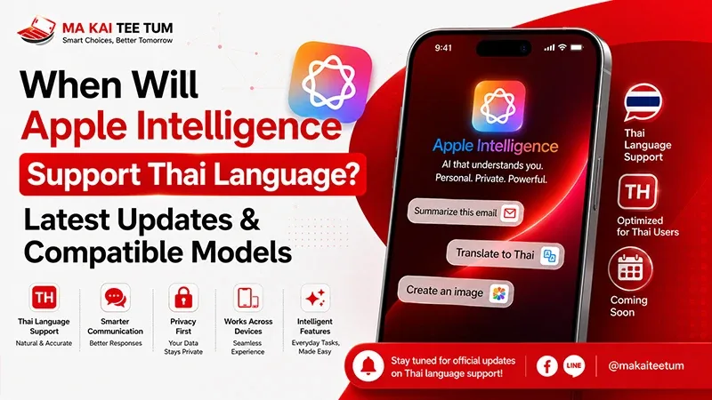 When Will Apple Intelligence Support Thai? Latest iPhone Guide
